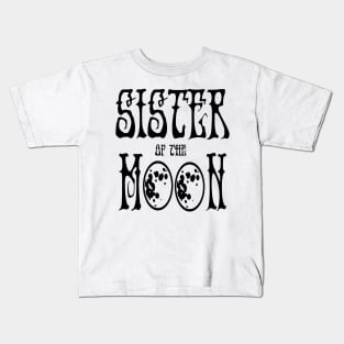 Sister Of The Moon Kids T-Shirt